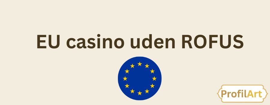 Casinoer Uden Om ROFUS Din Guide til Online Spil Casinoer Uden Om ROFUS Din Guide til Online Spil