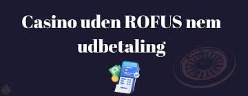 Online Casino Uden Om Rofus En Guide til Spilleoplevelser
