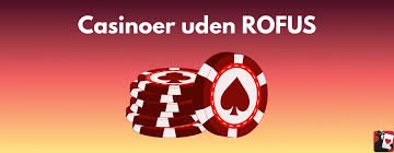 Oplev Casinoer Uden Rufus for En Uforglemmelig Spiloplevelse