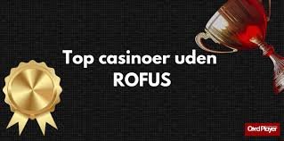 Oplev Fordelene ved Casino Udenom Rufus Oplev Fordelene ved Casino Udenom Rufus