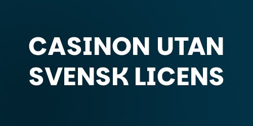 Spela Casino Utan Svensk Licens En Trygg och Rolig Spelupplevelse